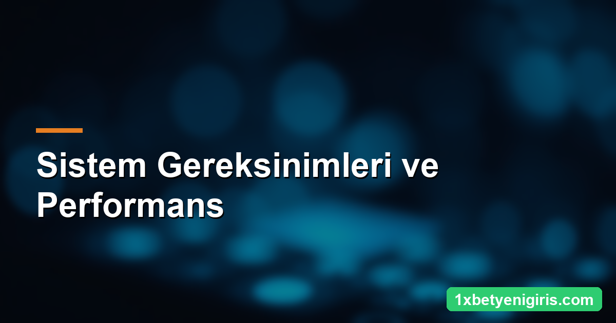 1xbet Mobil Uygulama: Android APK ve iOS Kurulumu 4 Sistem Gereksinimleri ve Performans