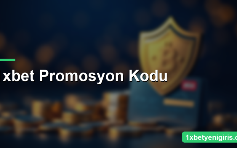 1xbet Promosyon Kodu: Nasıl ve Nereye Girilir?