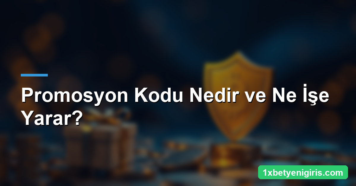 1xbet Promosyon Kodu: Nasıl ve Nereye Girilir? 3 Promosyon Kodu Nedir ve Ne İşe Yarar?